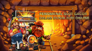 Slot Gacor Fenomena Dalam Dunia Judi Online